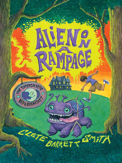 Title details for Alien on a Rampage by Clete Barrett Smith - Available